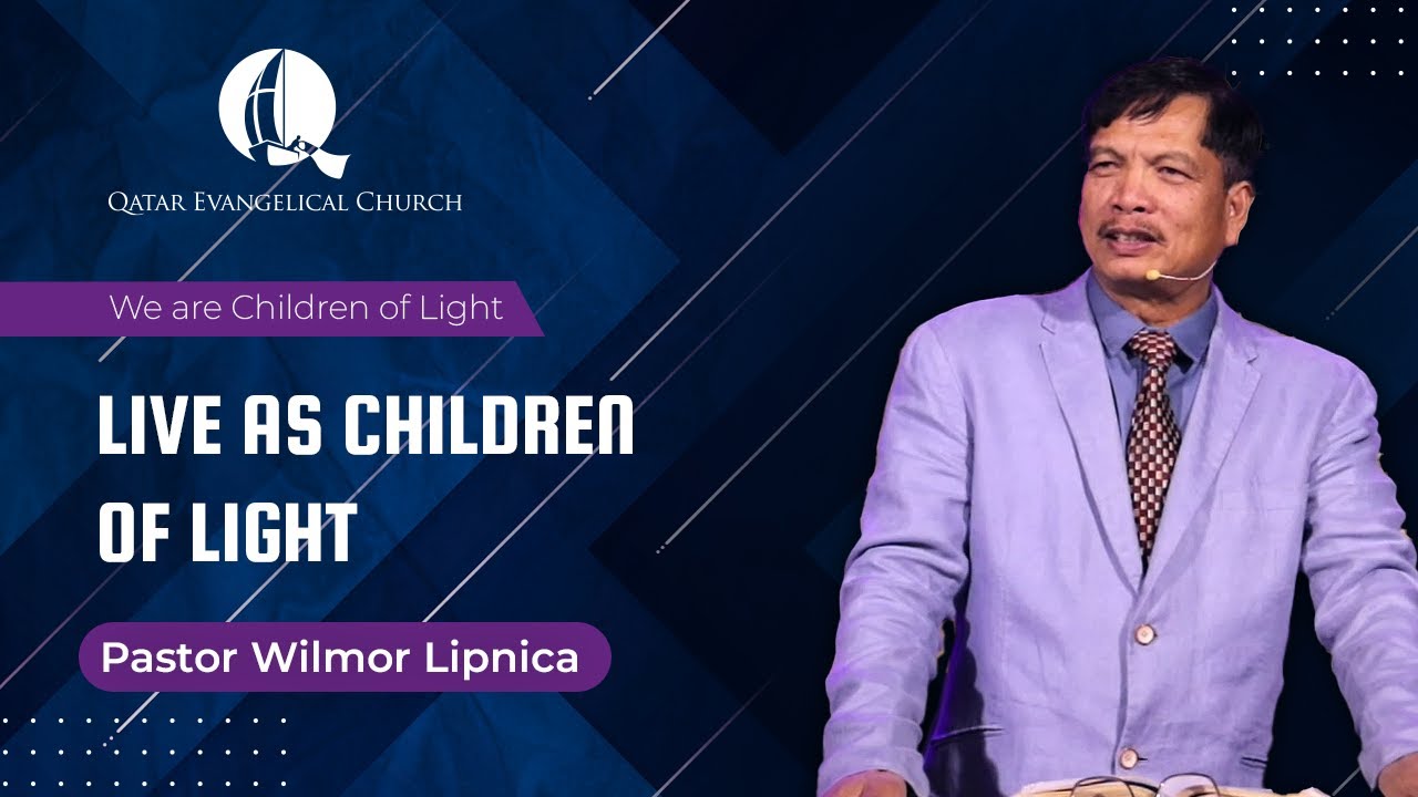 Live as Children of Light by Pastor Wilmor Lipnica
