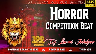 HORROR COMPETITION BEAT 2025 | DJ LAXMI JALALPUR#djlaxmijalalpur #djdeepakmalipur#competition#beat