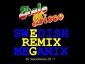 Mixed By SpaceMouse   Swedish Remix Megamix 2017