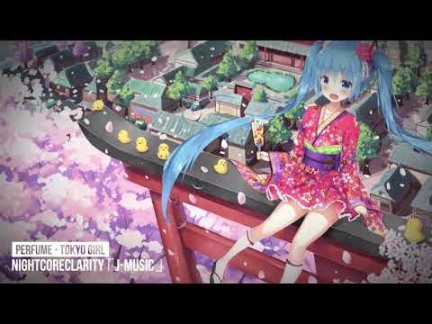 Nightcore - Tokyo Girl 「 Perfume 」