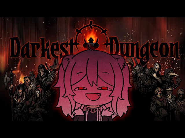 【Darkest Dungeon】ストレスと向き合うダンジョン探索💀【獅白ぼたん/ホロライブ】のサムネイル
