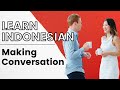 Learn indonesian language basics  small talk in bahasa indonesia  making conversation