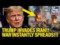 BREAKING All HELL BREAKS LOOSE As Trump INVADES IRAN The First Strikes Of WW3 Just STARTED NOW
