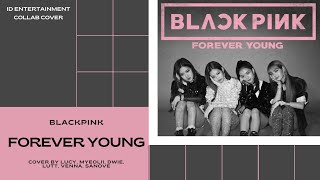 Blackpink (블랙핑크) - Forever Young by ID Members | @BLACKPINK