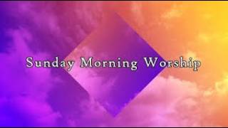 Sunday Morning Worship  w/special guest speaker, Bro. Donald Smith -  7/19/2026