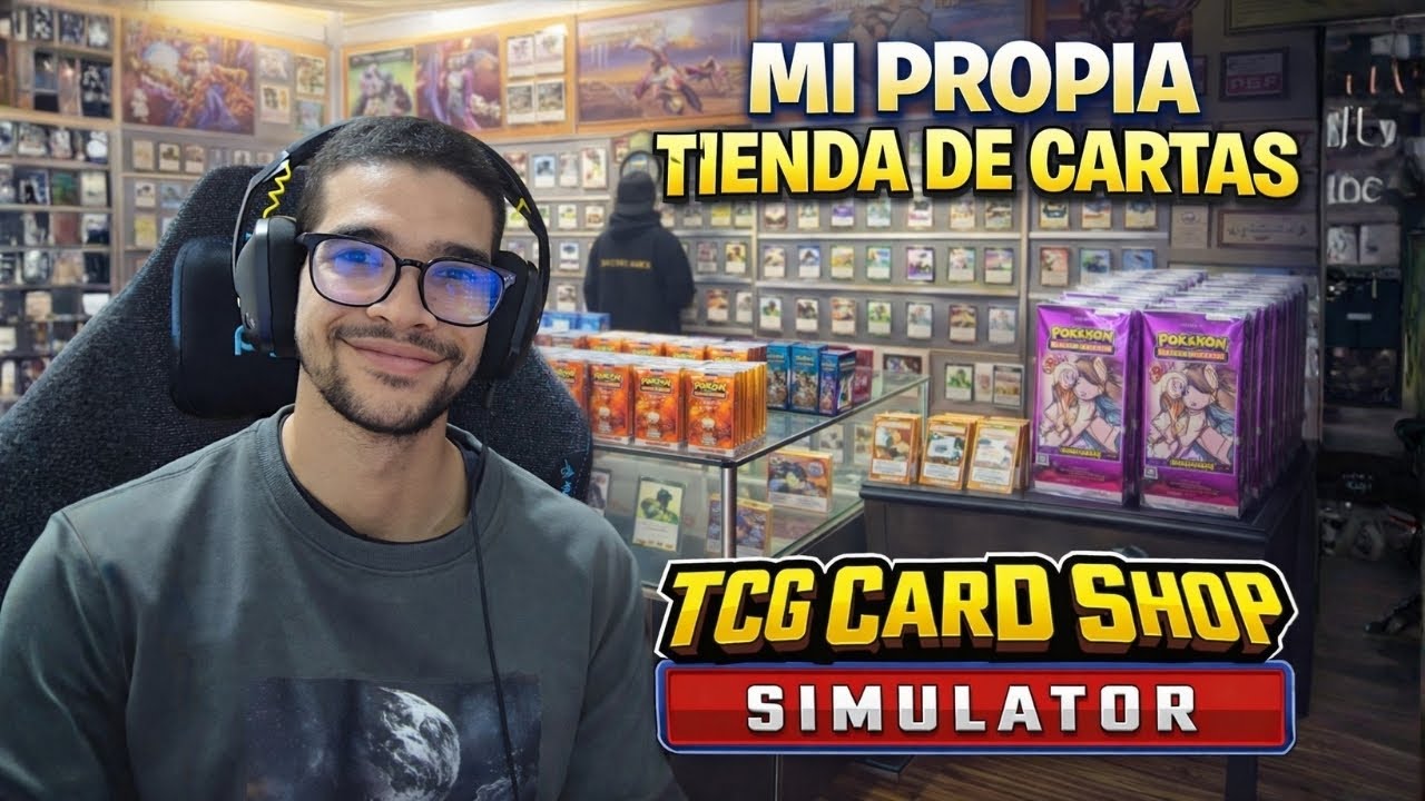 MI PROPIA TIENDA DE CARTAS🤑 |PROBAMOS TCG CARD SHOP SIMULATOR🎴