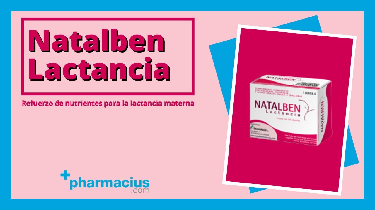 Natalben Lactancia: composición y cómo tomar 