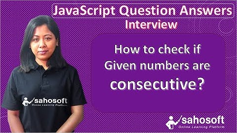 how to check if given numbers are consecutive in JavaScript | JavaScript interview Questions