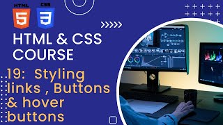 CSS Tutorial: Styling links , Buttons & hover buttons | Web Development Tutorials #19 in 2023.