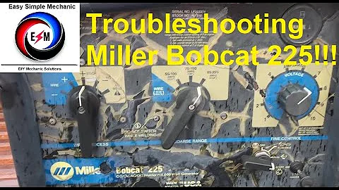 Troubleshooting the Miller Bobcat 225