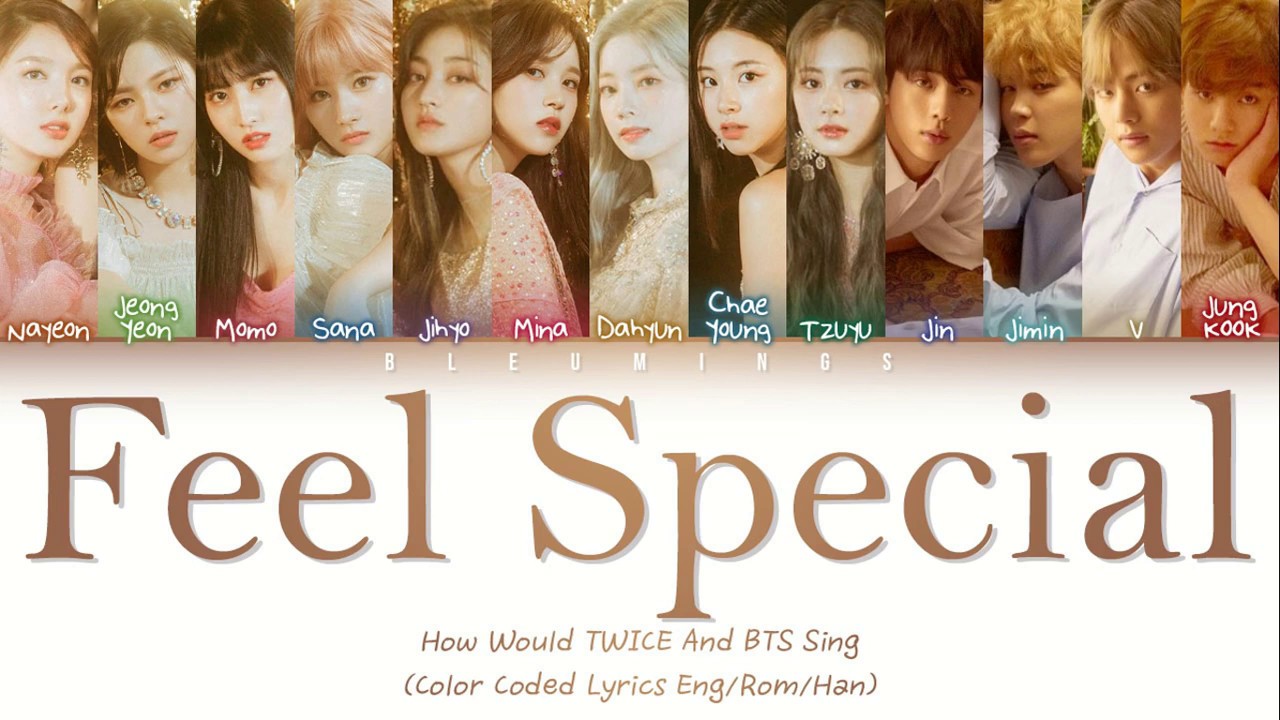 How Would TWICE And BTS (Vocal Line) Sing 'Feel Special' (Color Coded Lyrics Eng/Rom/Han/가사)