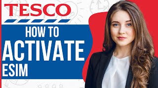 How To Activate Tesco eSim (2023)