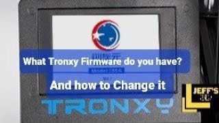 What Tronxy Firmware do I Have?And How To Change It