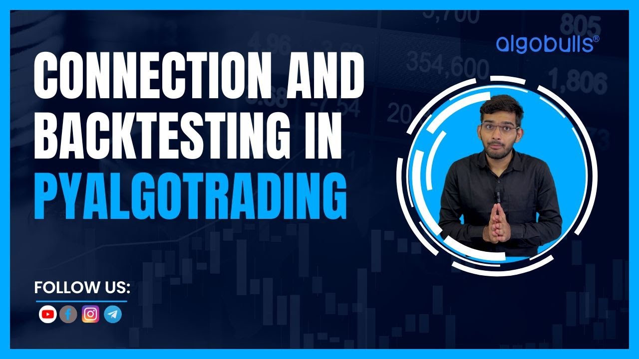 algobulls Images High Quality Grahic Connection and Backtesting in pyalgotrading - AlgoBulls - YouTube