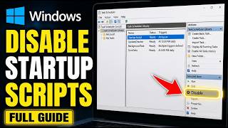How to disable startup scripts in Windows Task Scheduler - Full Guide