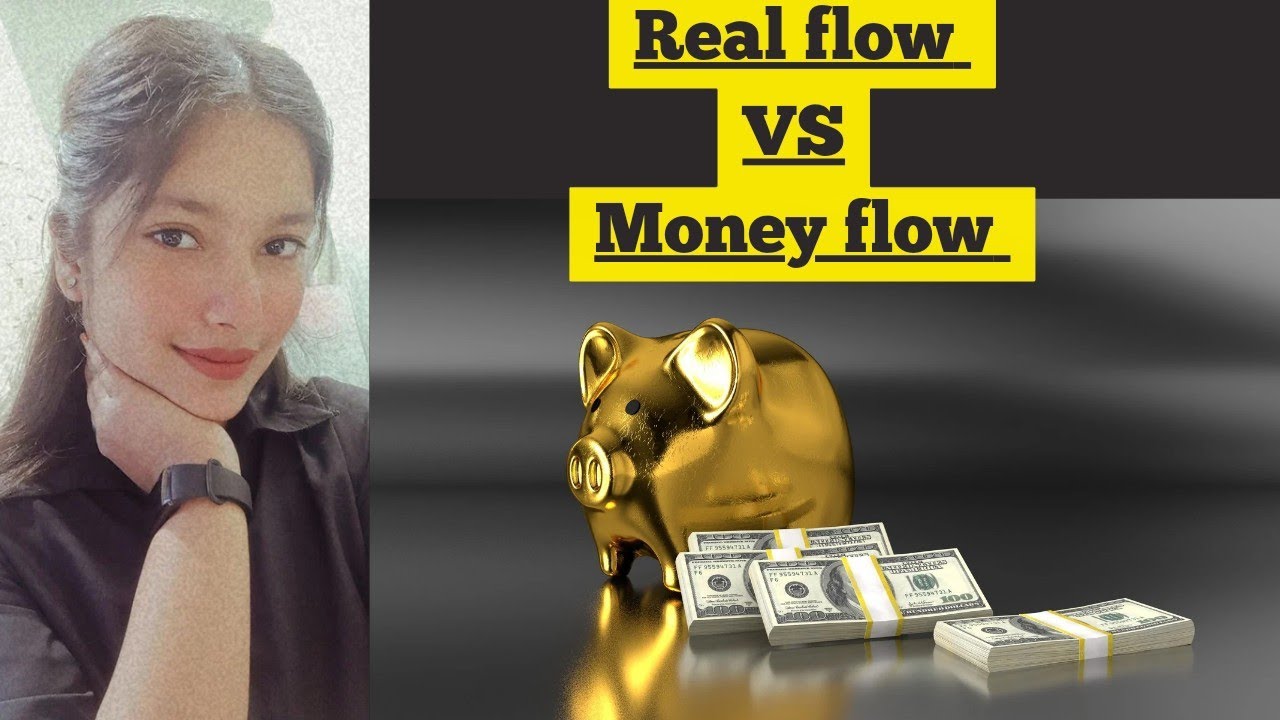 Real flow VS Money flow