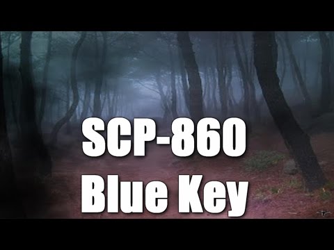 SCP Readings: SCP-860 Blue Key | object class safe | extradimensional / portal scp