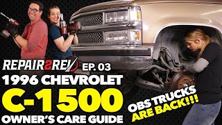 1996 Chevrolet C1500 Owner’s Care Guide | OBS Trucks Are Back!