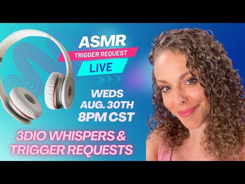 ASMR Trigger Request LIVE with Corrina