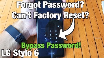 LG Stylo 6: Forgot Password Can