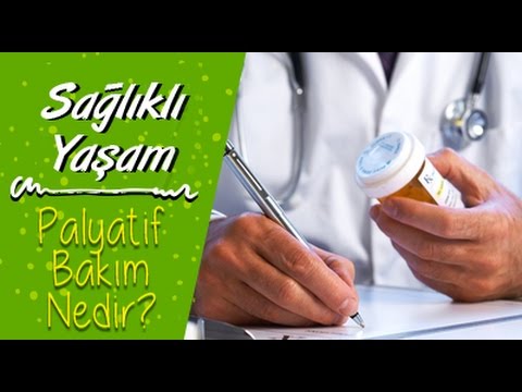 Kanserde Palyatif Bakım Nedir, Ne Zaman Yapılır?