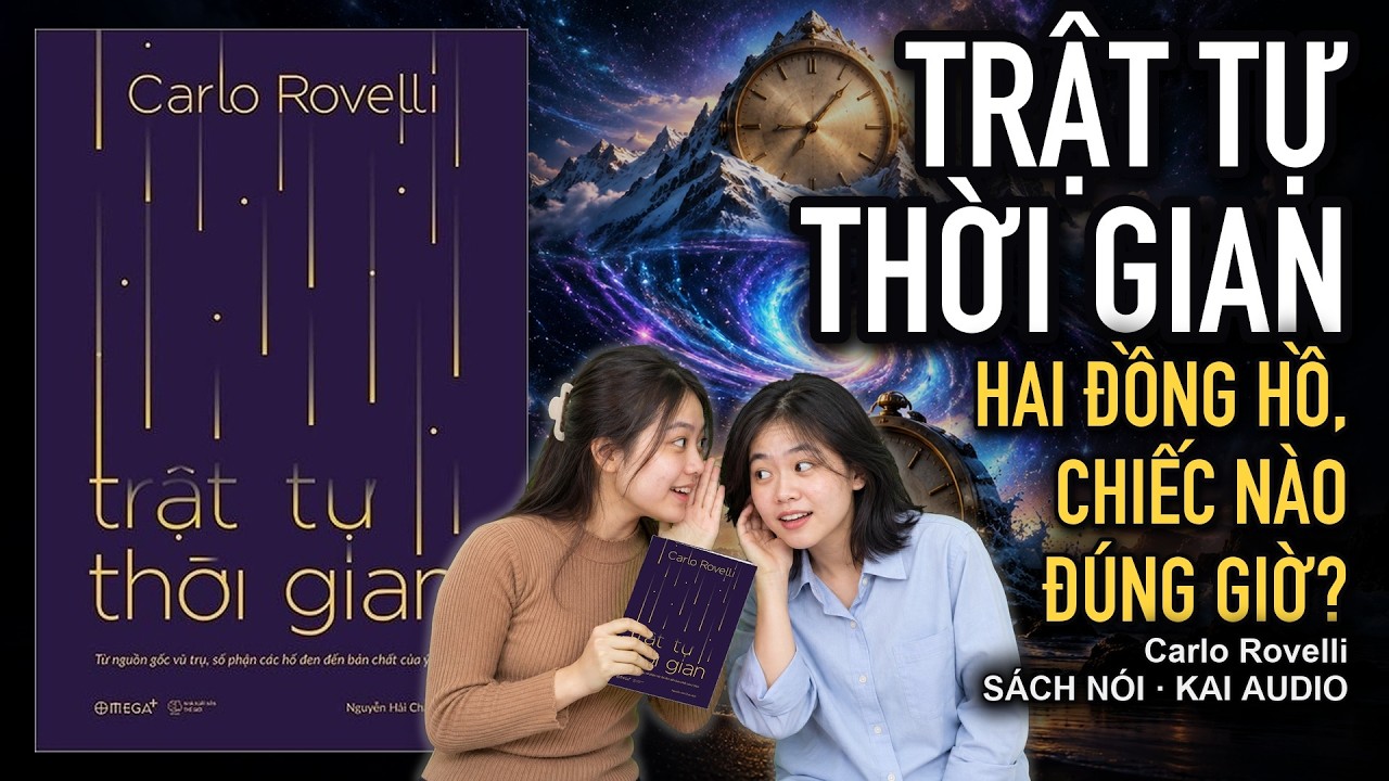 Tóm tắt sách Trật tự thời gian – Carlo Rovelli: 5 ý chính