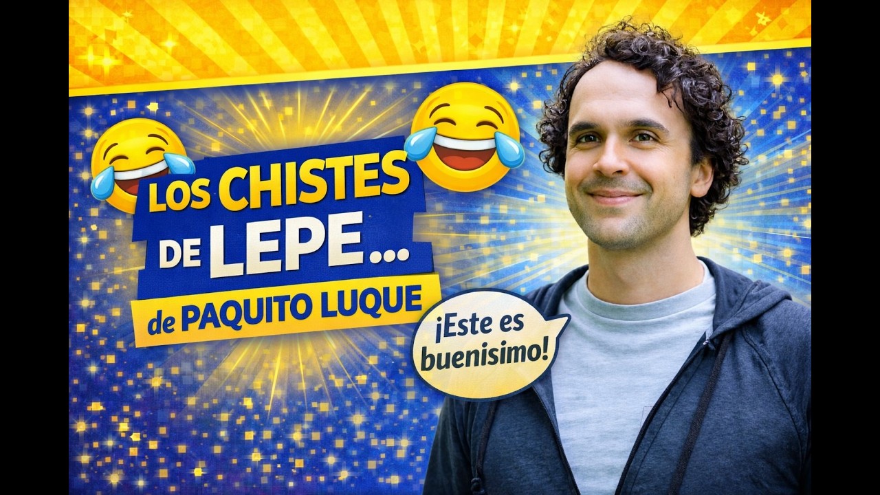 PAQUITO LUQUE 💥 Los MEJORES Chistes de LEPE que te HARÁN LLORAR de RISA 😂 | Chistes Cortos 2025