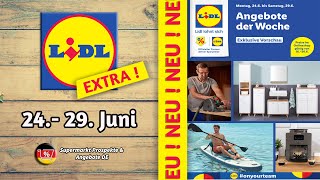LIDL EXTRA Prospekt - Gültig von 24.06.2024 | Supermarkt Prospekte & Angebote DE