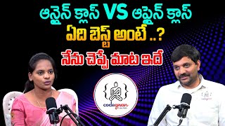 Codegnan Sai ram Sir interview   Topic Difference , between online class and direct class
