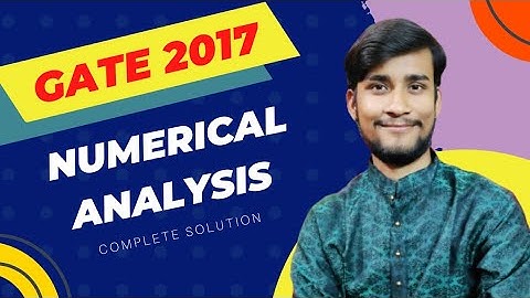 GATE 2017 | Numerical Analysis Complete Solution | The Learning Field