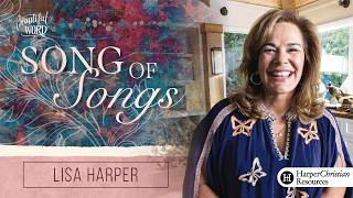 Song of Songs: The Love We Long For | Video Bible study by Lisa Harper