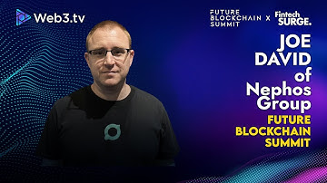 Joe David: CEO of Nephos Group at Future Blockchain Summit 2025
