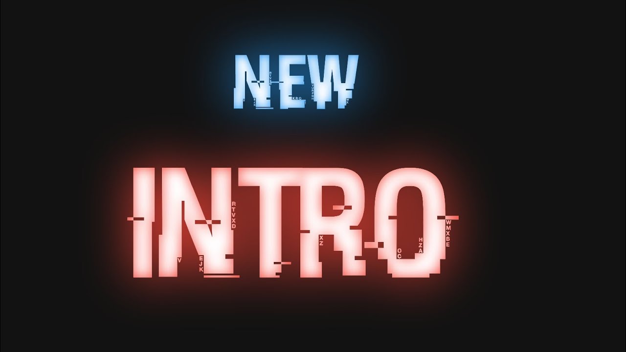 NEW INTRO OR WOT!!