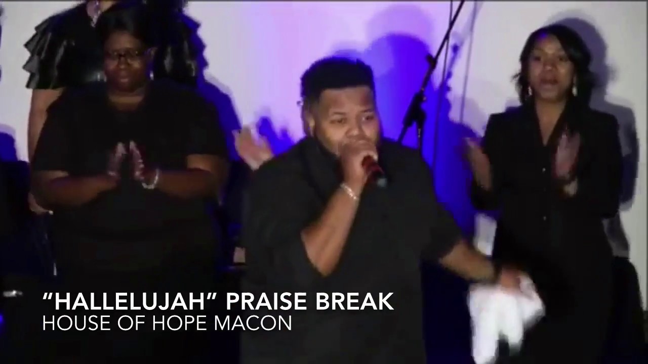 House of Hope Macon “Hallelujah” Praise Break YouTube