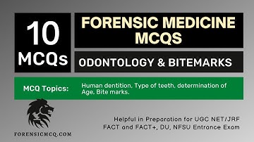 Forensic Medicine MCQs Part 5 | Forensic Dentition and Odontology MCQs For NEET, UGC NET