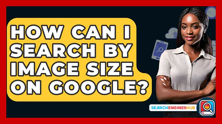 How Can I Search By Image Size On Google? - SearchEnginesHub.com