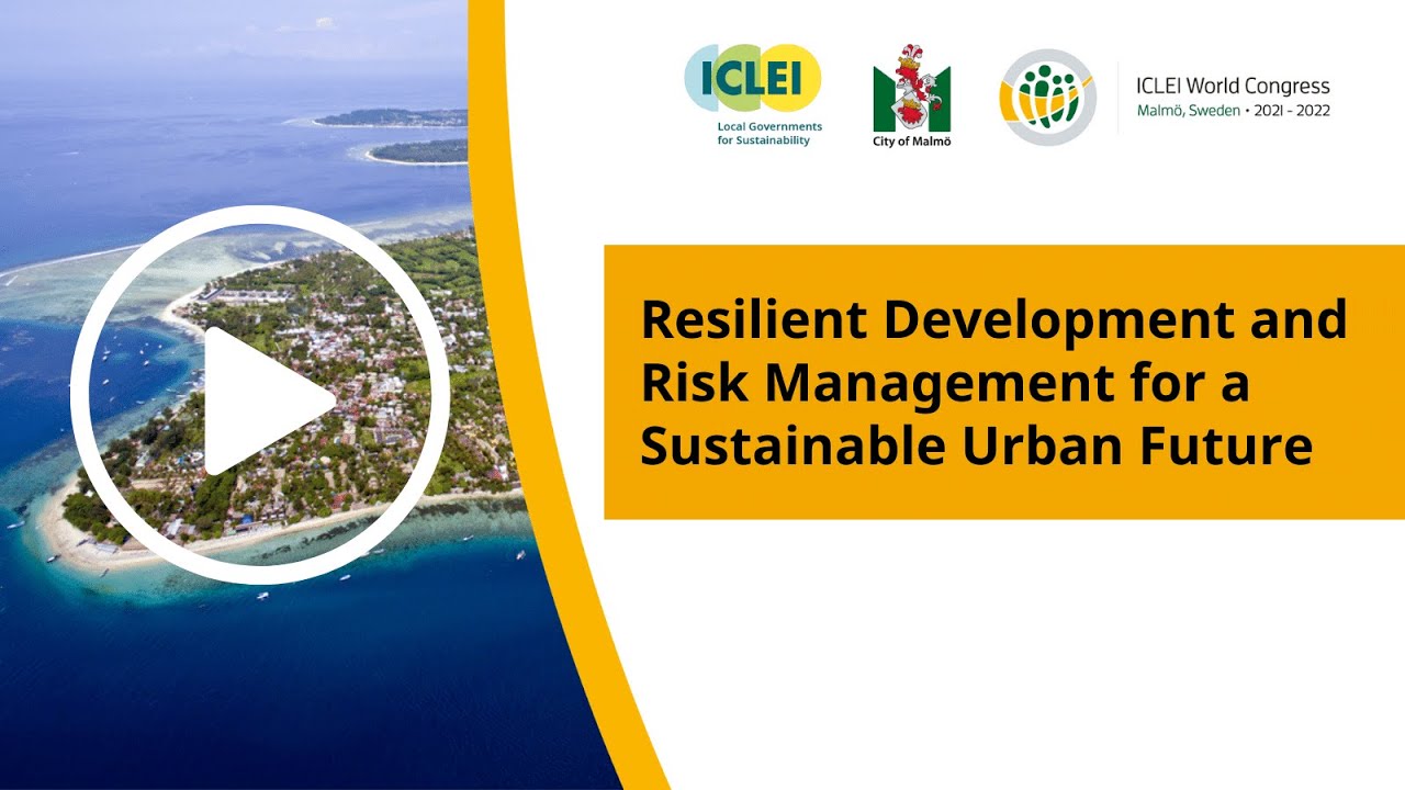Resilient Development and Risk Management for a Sustainable Urban Future
