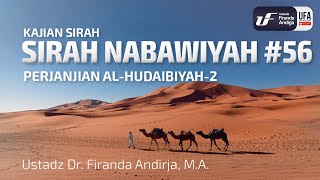 Sirah Nabawiyah #56 - Perjanjian Al-Hudaibiyah #2 - Ustadz Dr. Firanda Andirja, M.A.