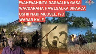 GALAB: FAAHFAAHINTA DAGAALKA GASA KASOCDA, WACDARAHA HAWLGALKA DIFAACA USHII NABI MUUSEE, IYO WARAR