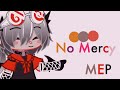 No Mercy Mep ||Part 5|| //JAZZY J//