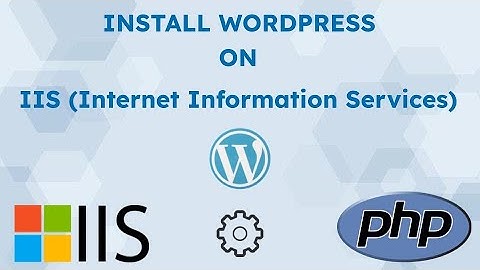 Install WordPress on IIS (Internet Information Services) #contentmanagementsystem #wordpress