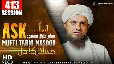 Ask Mufti Tariq Masood | 413 th Session | Solve Your Problems