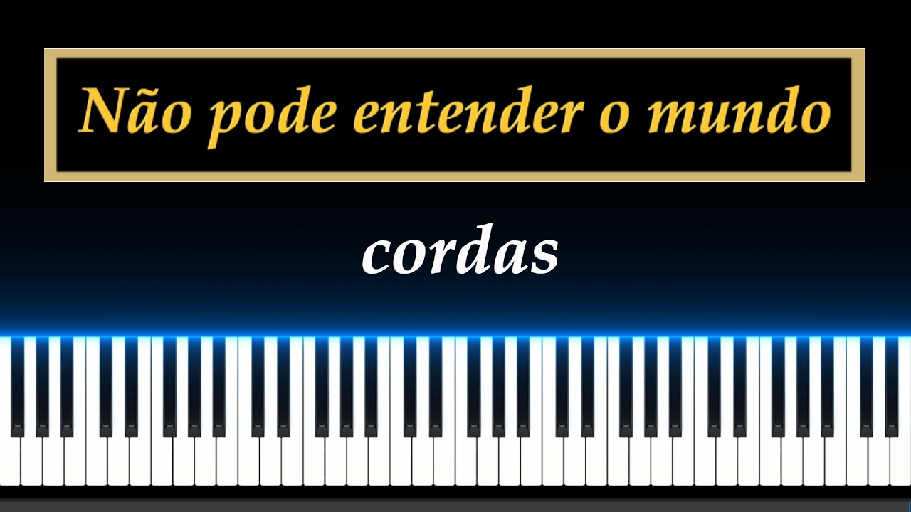 CCB No. 245 - Não pode entender o mundo - Cordas