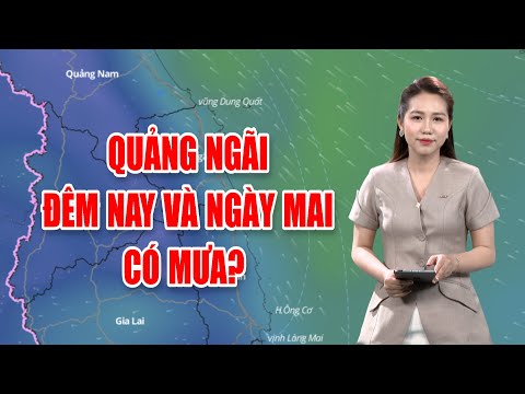 Bản tin thời tiết 18/3: Quảng Ngãi đêm nay và ngày mai có mưa?