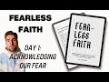 Fearless faith kickoff day one acknowledging our fear faith devotional christian