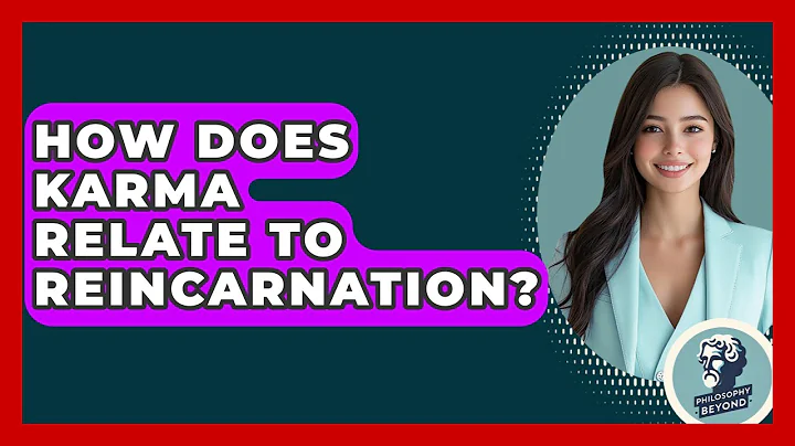 How Does Karma Relate To Reincarnation? - Philosophy Beyond