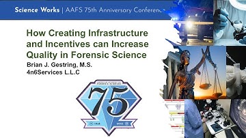 How Creating Infrastructure and Incentives can Increase Quality in Forensic Science