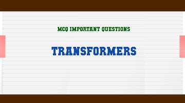 Transformers MCQ Questions
