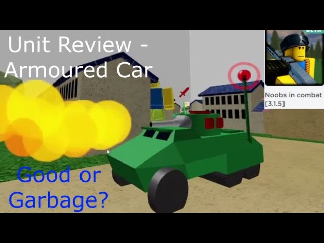 Unit Review - Armoured Car (Noobs in Combat) Roblox 