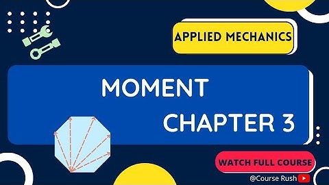 Moment - Applied Mechanics - CHAPTER 3
